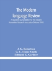 Image for The Modern language review; A Quarterly Journal Edited For The Modern Humanities Research Association (Volume XVIII)