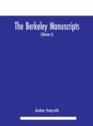 Image for The Berkeley manuscripts. The lives of the Berkeleys, lords of the honour, castle and manor of Berkeley, in the county of Gloucester, from 1066 to 1618 With A Description of the Hundred of Berkeley An
