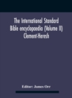 Image for The International standard Bible encyclopaedia (Volume II) Clement-Heresh
