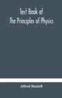 Image for Text book of the principles of physics