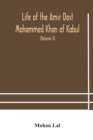 Image for Life of the amir Dost Mohammed Khan of Kabul
