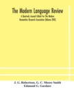 Image for The Modern language review; A Quarterly Journal Edited For The Modern Humanities Research Association (Volume XVIII)