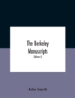 Image for The Berkeley Manuscripts. The Lives Of The Berkeleys, Lords Of The Honour, Castle And Manor Of Berkeley, In The County Of Gloucester, From 1066 To 1618 With A Description Of The Hundred Of Berkeley An