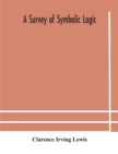 Image for A survey of symbolic logic