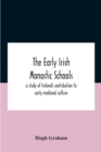 Image for The Early Irish Monastic Schools