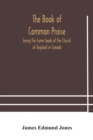 Image for The Book of Common Praise, being the hymn book of the Church of England in Canada
