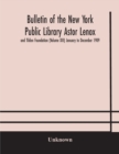 Image for Bulletin of the New York Public Library Astor Lenox and Tilden Foundation (Volume XIII) January to December 1909
