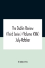 Image for The Dublin Review (Third Series) (Volume Xxiv) July-October