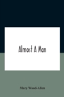 Image for Almost A Man