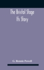 Image for The Bristol Stage; Its Story