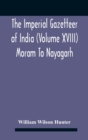 Image for The Imperial Gazetteer Of India (Volume Xviii) Moram To Nayagarh