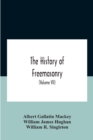 Image for The History Of Freemasonry