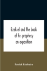Image for Ezekiel And The Book Of His Prophecy