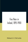 Image for Five Years In Ireland, 1895-1900