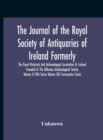Image for The Journal Of The Royal Society Of Antiquaries Of Ireland Formerly The Royal Historical And Archaeological Association Or Ireland Founded As The Kilkenny Archaeological Society Volume Ii Fifth Series