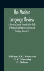 Image for The Modern Language Review; A Quarterly Journal Devoted To The Study Of Medieval And Modern Literature And Philology (Volume V)