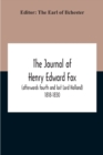 Image for The Journal Of Henry Edward Fox (Afterwards Fourth And Last Lord Holland) 1818-1830