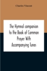 Image for The Hymnal Companion To The Book Of Common Prayer With Accompanying Tunes