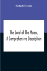 Image for The Land Of The Moors, A Comprehensive Description