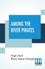 Image for Among The River Pirates : A Skippy Dare Mystery Story