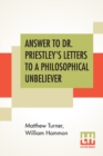 Image for Answer To Dr. Priestley&#39;s Letters To A Philosophical Unbeliever : Part I.