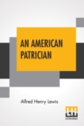 Image for An American Patrician : Or The Story Of Aaron Burr