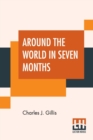 Image for Around The World In Seven Months