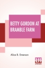 Image for Betty Gordon At Bramble Farm : Or The Mystery Of A Nobody