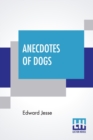 Image for Anecdotes Of Dogs