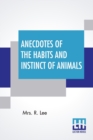 Image for Anecdotes Of The Habits And Instinct Of Animals