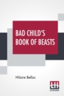 Image for Bad Child&#39;s Book Of Beasts