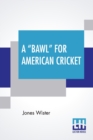 Image for A Bawl For American Cricket
