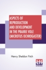 Image for Aspects Of Reproduction And Development In The Prairie Vole (Microtus Ochrogaster)