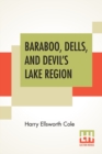 Image for Baraboo, Dells, And Devil&#39;s Lake Region