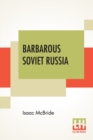 Image for Barbarous Soviet Russia