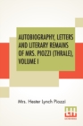 Image for Autobiography, Letters And Literary Remains Of Mrs. Piozzi (Thrale), Volume I