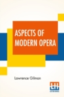 Image for Aspects Of Modern Opera : Estimates And Inquiries