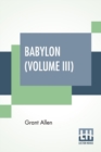 Image for Babylon (Volume III) : In Three Volumes, Vol. III.