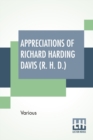 Image for Appreciations Of Richard Harding Davis (R. H. D.)