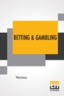 Image for Betting &amp; Gambling : A National Evil Edited By B. Seebohm Rowntree