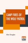 Image for Camp Fires Of The Wolf Patrol