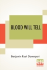 Image for Blood Will Tell : The Strange Story Of A Son Of Ham