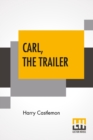 Image for Carl, The Trailer