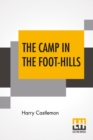 Image for The Camp In The Foot-Hills : Or, Oscar On Horseback