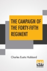Image for The Campaign Of The Forty-Fifth Regiment