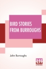 Image for Bird Stories From Burroughs : Sketches Of Bird Life Taken From The Works Of John Burroughs