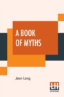 Image for A Book Of Myths