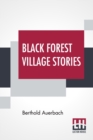 Image for Black Forest Village Stories : Translated By Charles Goepp