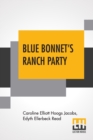 Image for Blue Bonnet&#39;s Ranch Party : A Sequel To A Texas Blue Bonnet By C. E. Jacobs
