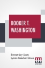 Image for Booker T. Washington : Builder Of A Civilization With A Preface By Theodore Roosevelt